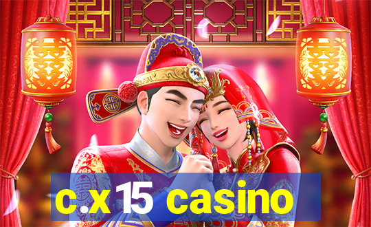 c.x15 casino